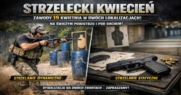 Strzelecki kwiecień – zawody 19 kwietnia w dwóch lokalizacjach!